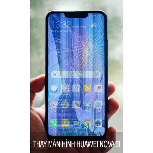 Thay Màn Hình Huawei Nova 3i Chất Lượng Tại Hà Nội